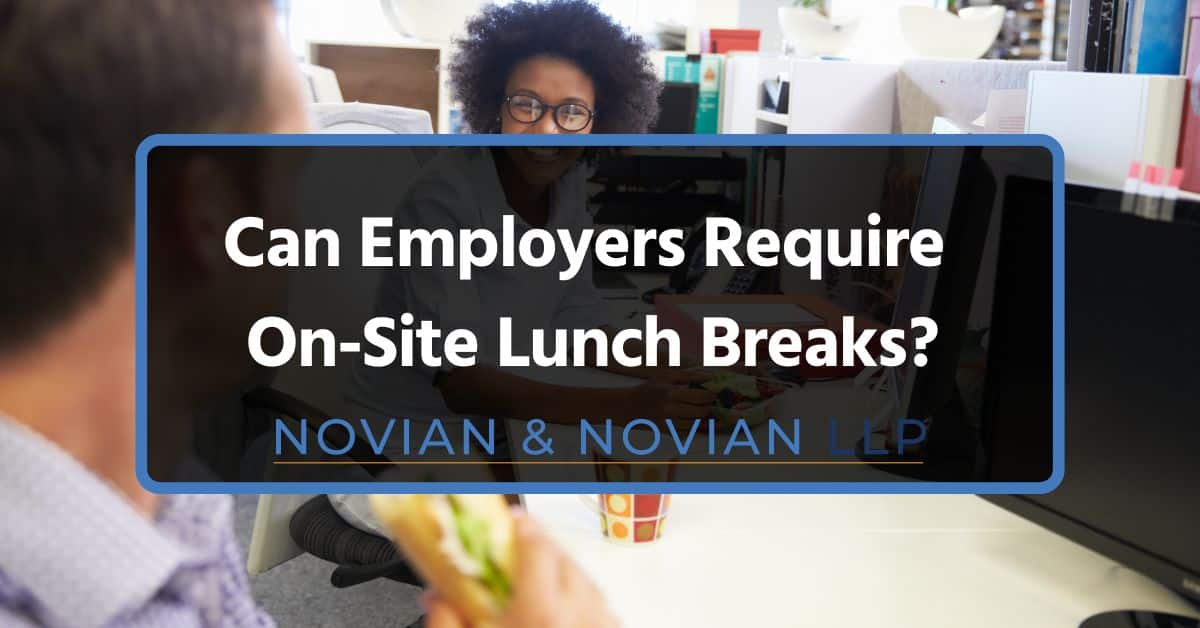 Can-Employers-Require-On-Site-Lunch-Breaks-los angeles Can Employers Require On Site Lunch Breaks Los Angeles