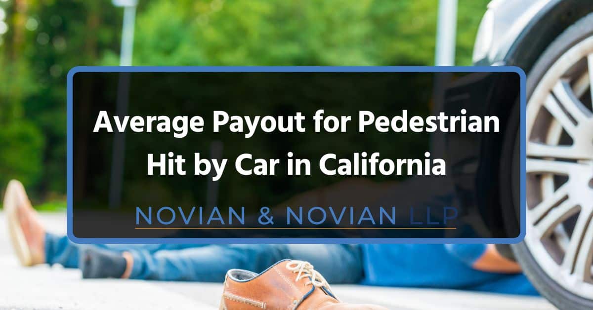 Average Payout for a Pedestrian Hit by a Car in California Average Payout for Pedestrian Hit by Car in California
