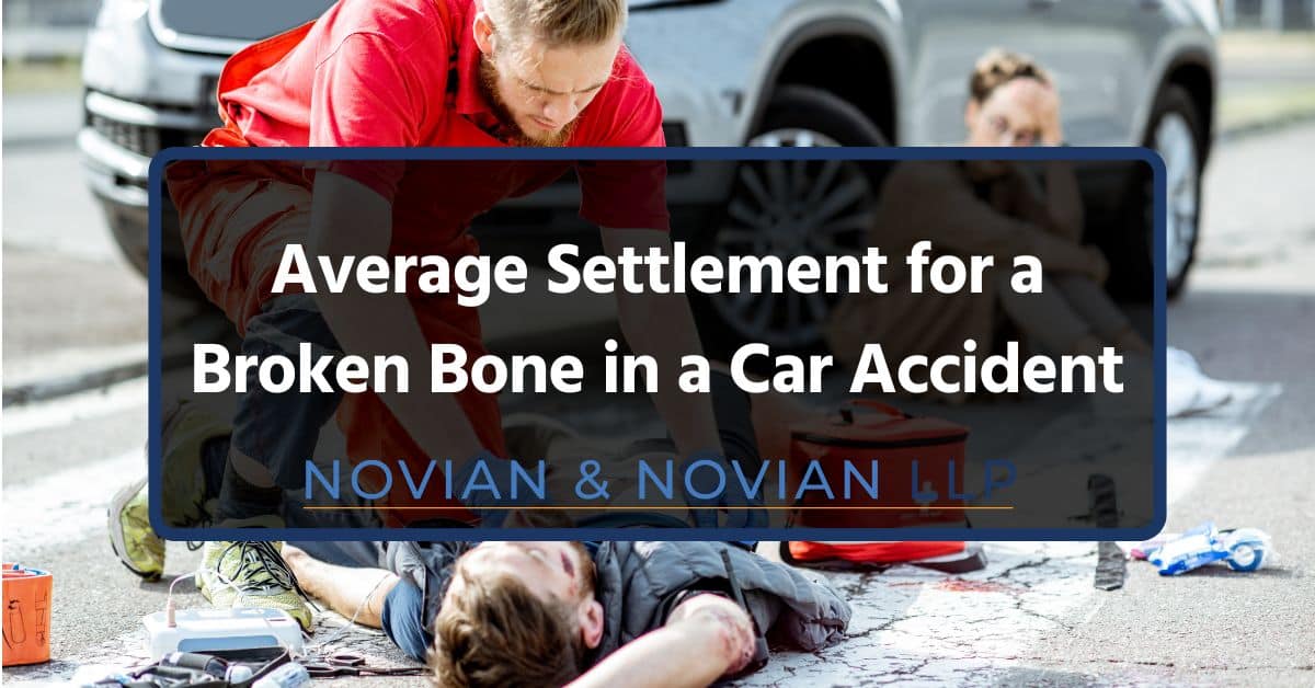 Average Settlement for a Broken Bone in a Car Accident Average Settlement for a Broken Bone in a Car Accident